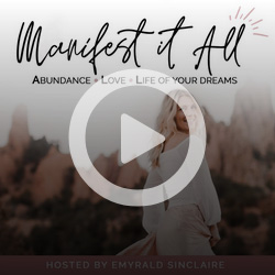 Manifest it all with Emyrald Sinclaire